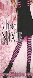 Biting Nixie (Biting Love) by Mary Hughes Paperback Book