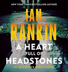 A Heart Full of Headstones (The Inspector Rebus Series) (Inspector Rebus, 24) by Ian Rankin Paperback Book