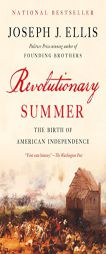 Revolutionary Summer: The Birth of American Independence (Vintage) by Joseph J. Ellis Paperback Book