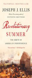 Revolutionary Summer: The Birth of American Independence (Vintage) by Joseph J. Ellis Paperback Book