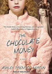 The Chocolate Money by Ashley Prentice Norton Paperback Book