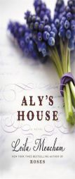 Aly's House by Leila Meacham Paperback Book