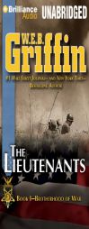 The Lieutenants: Book One of the Brotherhood of War Series by W. E. B. Griffin Paperback Book