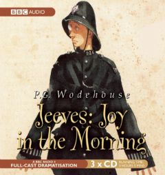 Jeeves: Joy in the Morning: A BBC Full-Cast Radio Drama (BBC Audio) by P. G. Wodehouse Paperback Book