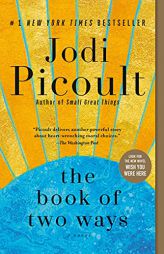 The Book of Two Ways: A Novel by Jodi Picoult Paperback Book