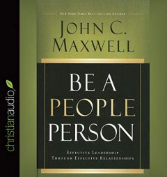 Be a People Person: Effective Leadership Through Effective Relationships by John C. Maxwell Paperback Book