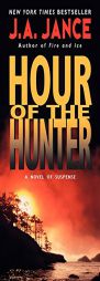 Hour of the Hunter by J. A. Jance Paperback Book