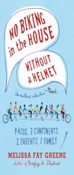 No Biking in the House Without a Helmet by Melissa Fay Greene Paperback Book