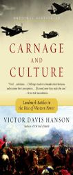 Carnage and Culture: Landmark Battles in the Rise to Western Power by Victor Davis Hanson Paperback Book