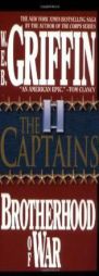 The Captains: Brotherhood of War 02 (Brotherhood of War) by W. E. B. Griffin Paperback Book