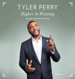 Higher Is Waiting by Tyler Perry Paperback Book