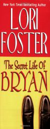 The Secret Life Of Bryan by Lori Foster Paperback Book