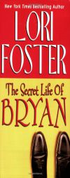 The Secret Life Of Bryan by Lori Foster Paperback Book