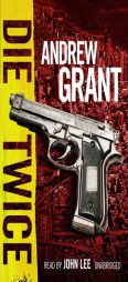 Die Twice (A David Trevellyan Novel) (David Trevellyan Thriller) by Andrew Grant Paperback Book