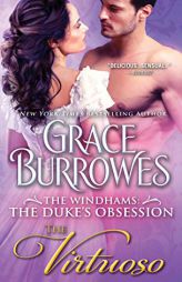 The Virtuoso (The Windhams: The Duke's Obsession) by Grace Burrowes Paperback Book