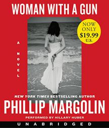 Woman With a Gun Low Price CD: A Novel by Phillip Margolin Paperback Book