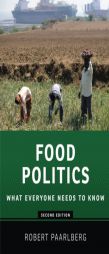 Food Politics: What Everyone Needs to Know by Robert Paarlberg Paperback Book