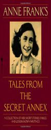 Anne Frank's Tales from the Secret Annex by Anne Frank Paperback Book