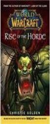 Warcraft: World of Warcraft: Rise of the Horde (World of Warcraft) by Christie Golden Paperback Book