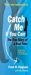 Catch Me If You Can: The True Story of a Real Fake by Frank W. Abagnale Paperback Book