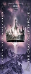 The Gray Wolf Throne (A Seven Realms Novel) by Cinda Williams Chima Paperback Book