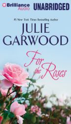 For the Roses (Claybornes' Brides) by Julie Garwood Paperback Book