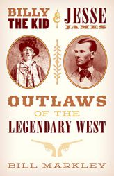 Billy the Kid vs. Jesse James by Bill Markley Paperback Book