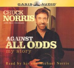 Against All Odds: my Story by Chuck Norris Paperback Book