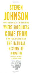 Where Good Ideas Come from: The Natural History of Innovation by Steven Johnson Paperback Book