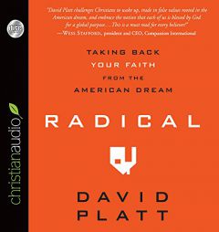 Radical: Taking Back Your Faith from the American Dream by David Platt Paperback Book