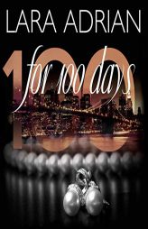 For 100 Days (The 100 Series) by Lara Adrian Paperback Book