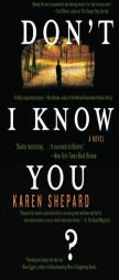Don't I Know You? by Karen Shepard Paperback Book