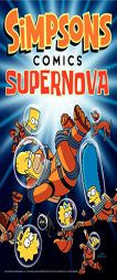 Simpsons Comics Supernova by Matt Groening Paperback Book