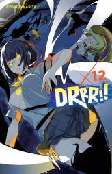 Durarara!!, Vol. 12 (Light Novel) by Ryohgo Narita Paperback Book