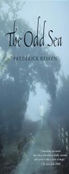 The Odd Sea by Frederick Reiken Paperback Book