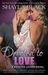 Devoted to Love by Shayla Black Paperback Book