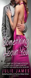 Something About You by Julie James Paperback Book
