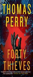 Forty Thieves by Thomas Perry Paperback Book