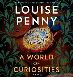 A World of Curiosities by Louise Penny Paperback Book