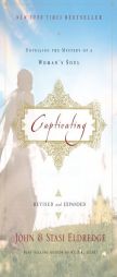 Captivating: Unveiling the Mystery of a Woman's Soul by John Eldredge Paperback Book