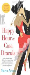 Happy Hour at Casa Dracula by Marta Acosta Paperback Book