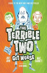 The Terrible Two Get Worse by Mac Barnett Paperback Book