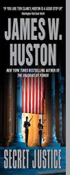 Secret Justice by James W. Huston Paperback Book