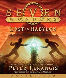 Seven Wonders Book 2: Lost in Babylon CD by Peter Lerangis Paperback Book