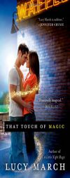 That Touch of Magic by Lucy March Paperback Book