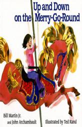 Up and Down on the Merry-Go-Round by Bill Martin Paperback Book