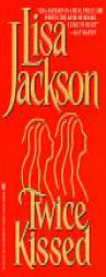Twice Kissed by Lisa Jackson Paperback Book