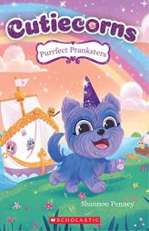 Purrfect Pranksters (Cutiecorns #2) (2) by Shannon Penney Paperback Book