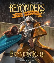 Seeds of Rebellion (Beyonders) by Brandon Mull Paperback Book