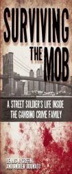 Surviving the Mob: A Street Soldier's Life in the Gambino Crime Family by Dennis Griffin Paperback Book